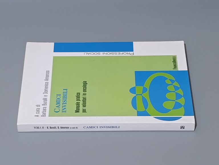 Camici invisibili. Manuale pratico per volontari in oncologia