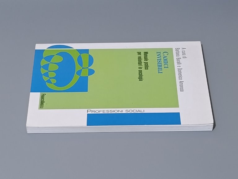 Camici invisibili. Manuale pratico per volontari in oncologia