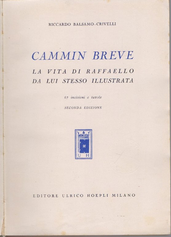 Cammin breve. La vita di Raffaello da lui stesso illustrata … | Immagine Gallery 2