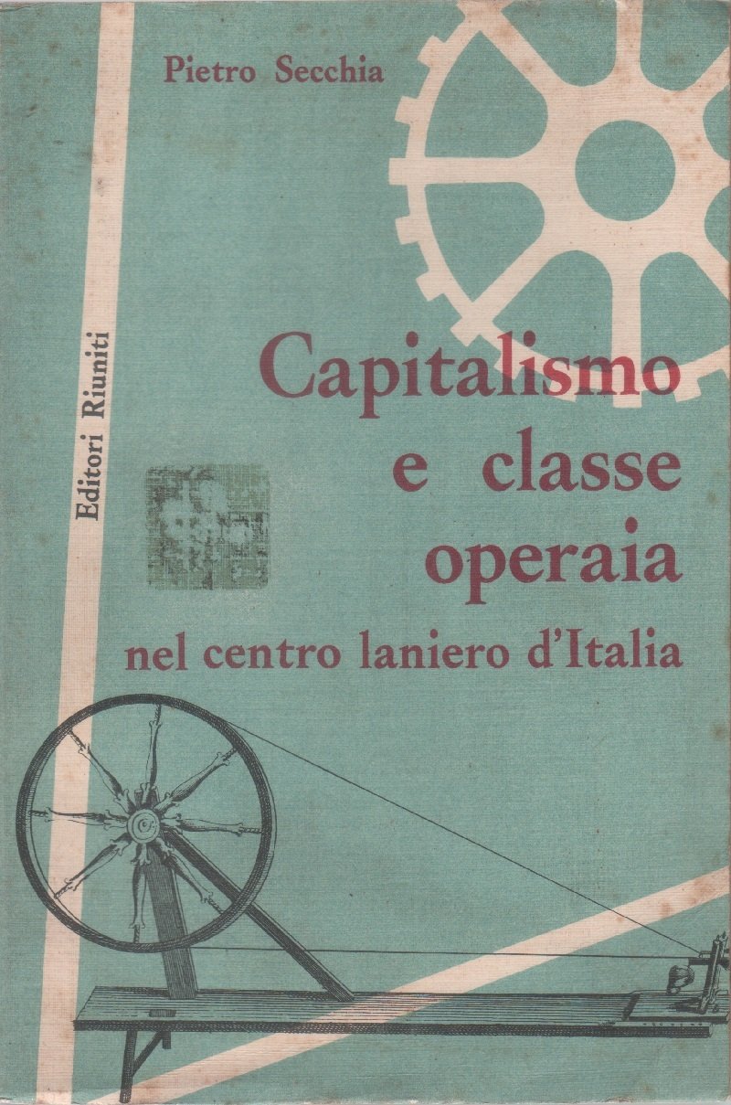 Capitalismo e classe operaia nel centro laniero d'Italia - Pietro … | Immagine principale
