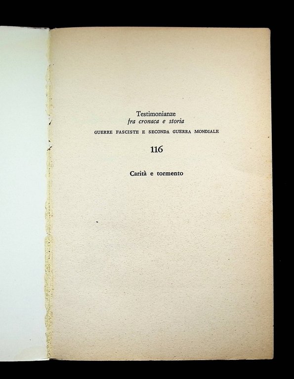 Carità e Tormento Libro Setti Carraro Memorie Di Una Crocerossina …