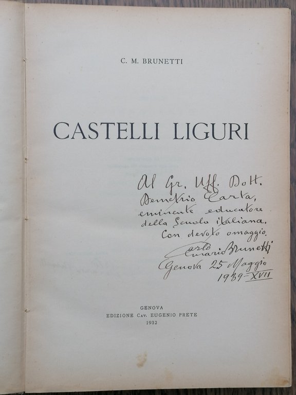 Castelli Liguri Libro Brunetti Genova 1932 Autografato Storia Castelli Liguria
