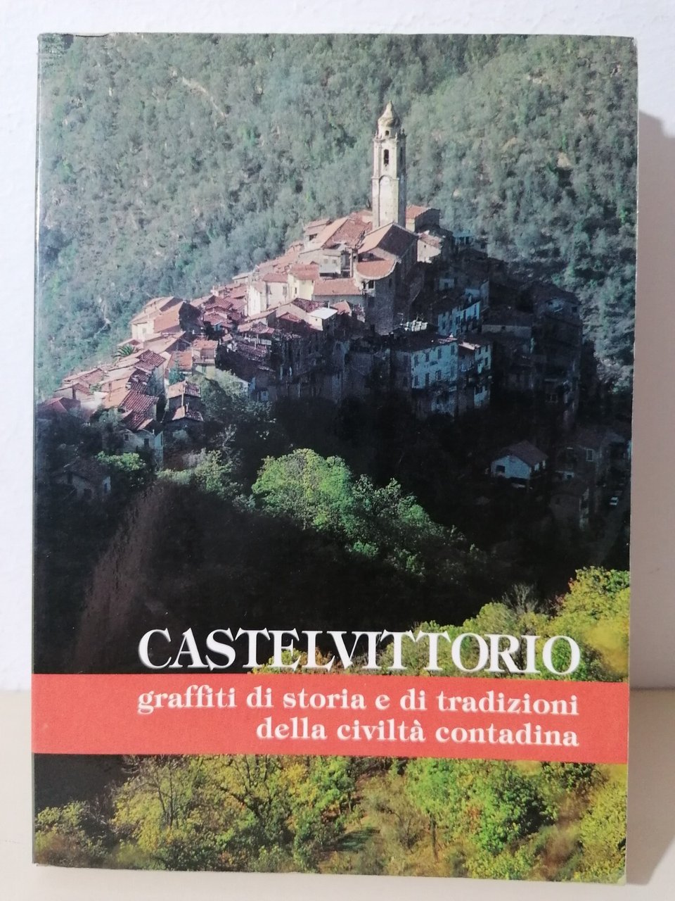 Castelvittorio Graffiti Di Storia E Tradizioni Civiltà Contadina Libro Allaria