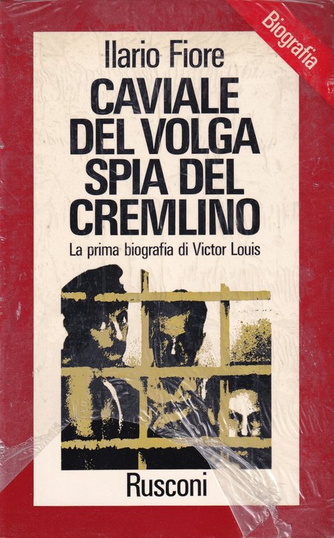 Caviale del Volga Spia del Cremlino. La prima Biografia di …