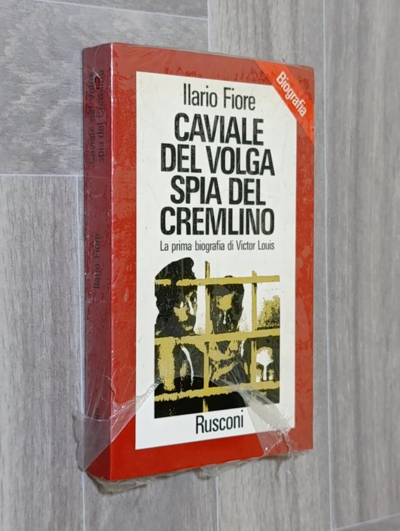 Caviale del Volga Spia del Cremlino. La prima Biografia di …