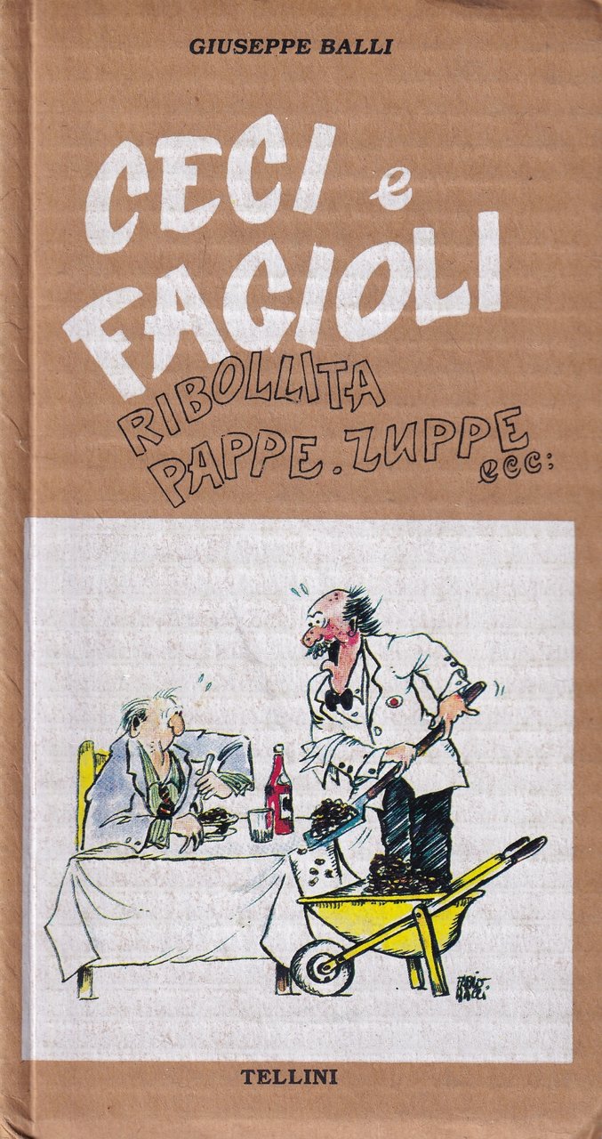 Ceci e Fagioli. Ribollita, Pappe, Zuppe ecc.