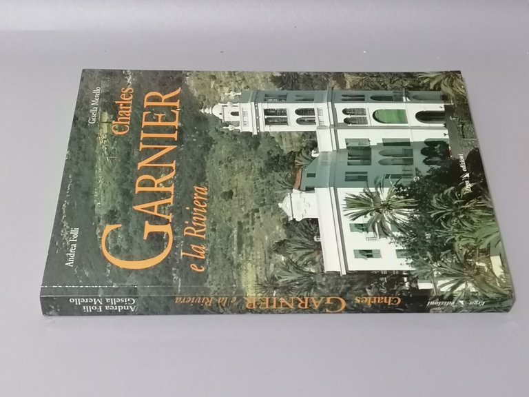 Charles Garnier e la Riviera Libro Folli Gisella Merello Erga …
