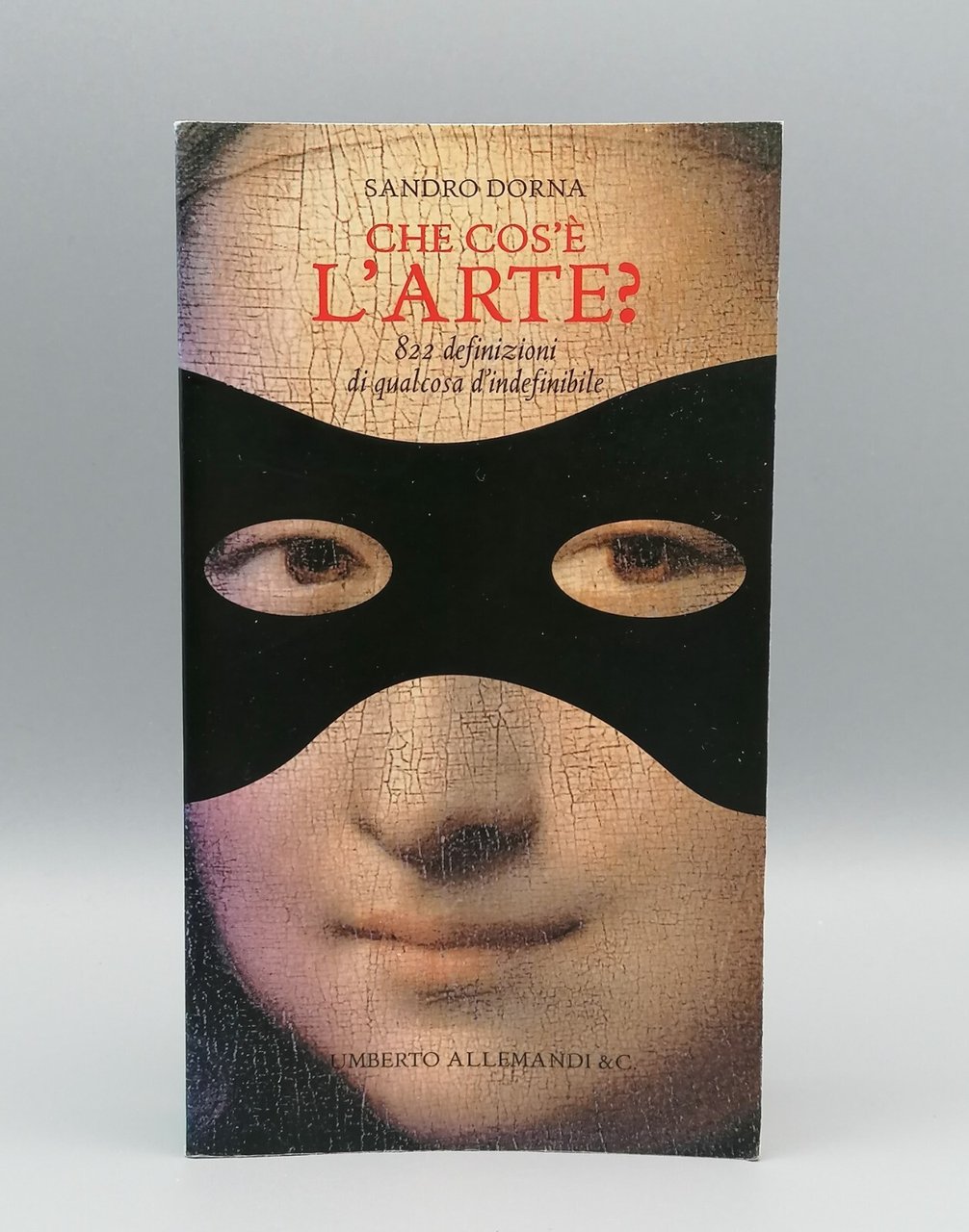 Che cos'è L'Arte? 822 Definizioni - Libro Sandro Dorna Allemandi …