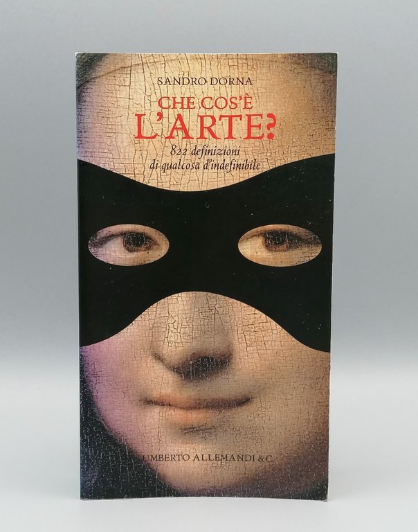Che cos'è L'Arte? 822 Definizioni - Libro Sandro Dorna Allemandi …