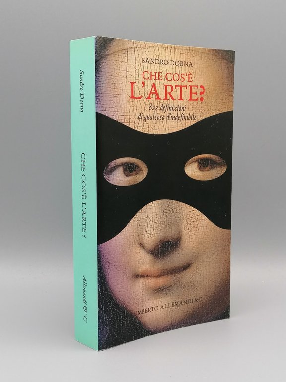 Che cos'è L'Arte? 822 Definizioni - Libro Sandro Dorna Allemandi …