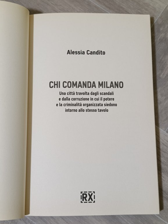 Chi comanda Milano : una cittÃ travolta dagli scandali e …