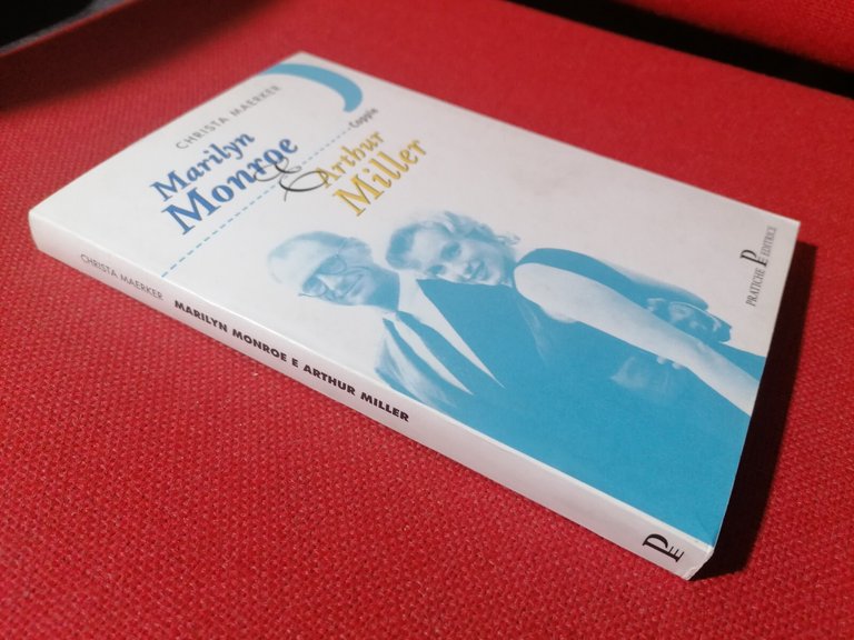 Christa Maerker Marilyn Monroe e Arthur Miller - Libro Pratiche …