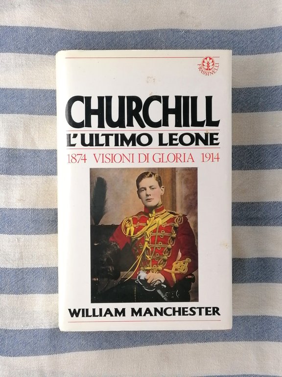 Churchill L'Ultimo Leone Visioni di Gloria Anni Ruggenti Volumi 1, …