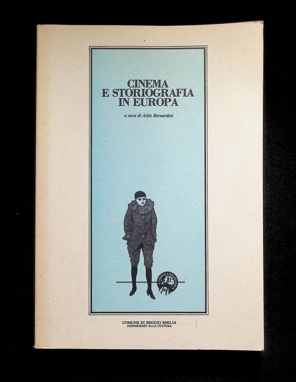 Cinema e Storiografia in Europa Libro Aldo Bernardini Convegno Reggio …
