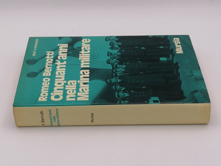 Cinquant'anni Nella Marina Militare Libro Bernotti DIari Memorie Mursia 1971