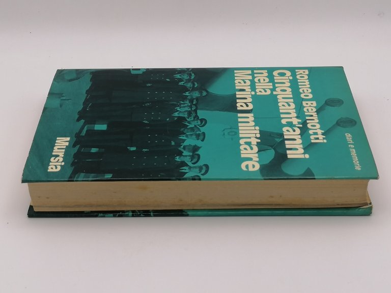Cinquant'anni Nella Marina Militare Libro Bernotti DIari Memorie Mursia 1971