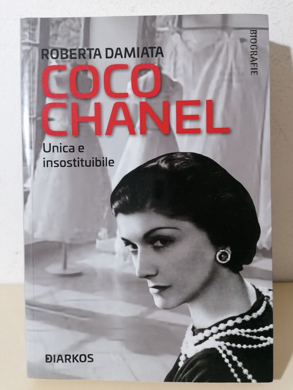 Coco Chanel Unica e Insostituibile Libro Biografia Damiata Diarkos 9788832176865