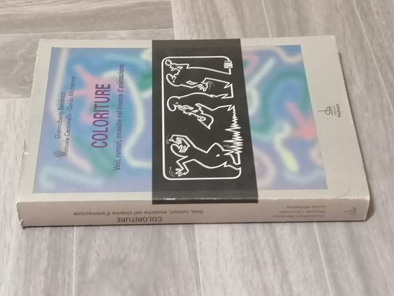 Coloriture Voci Rumori Musiche Nel Cinema d'Animazione Libro Bendazzi Pendragon