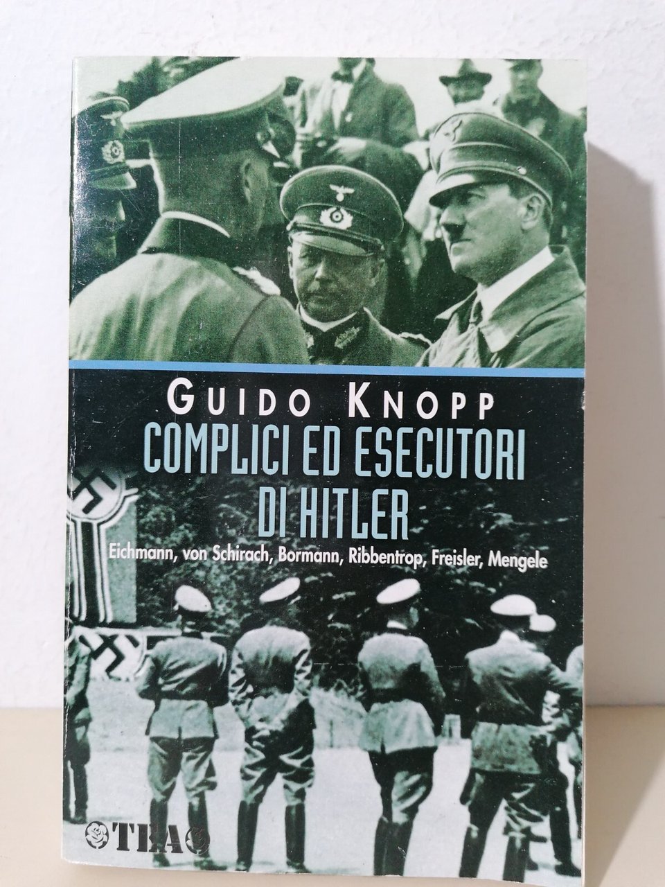Complici Ed Esecutori Di Hitler Libro Guido Knopp Prima Edizione …