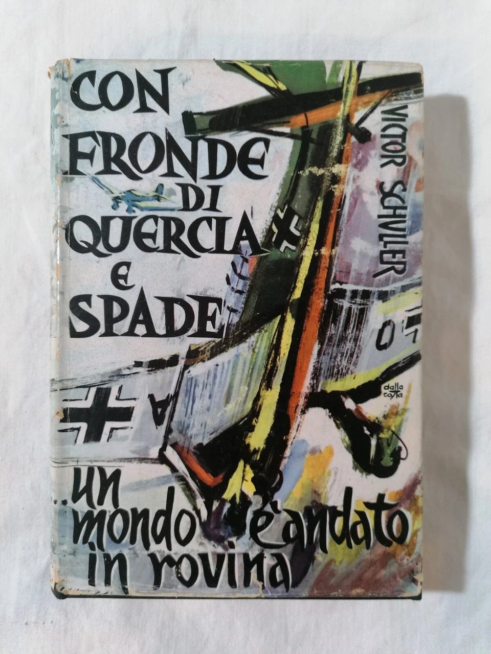 Con fronte di quercia e spade