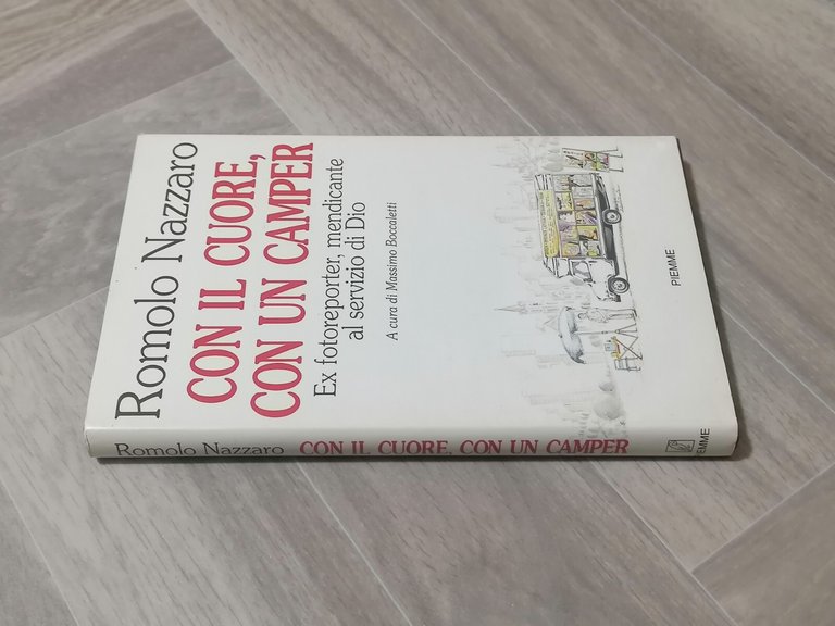 Con il cuore con un Camper Fotoreporter Mendicante Libro Nazzaro …
