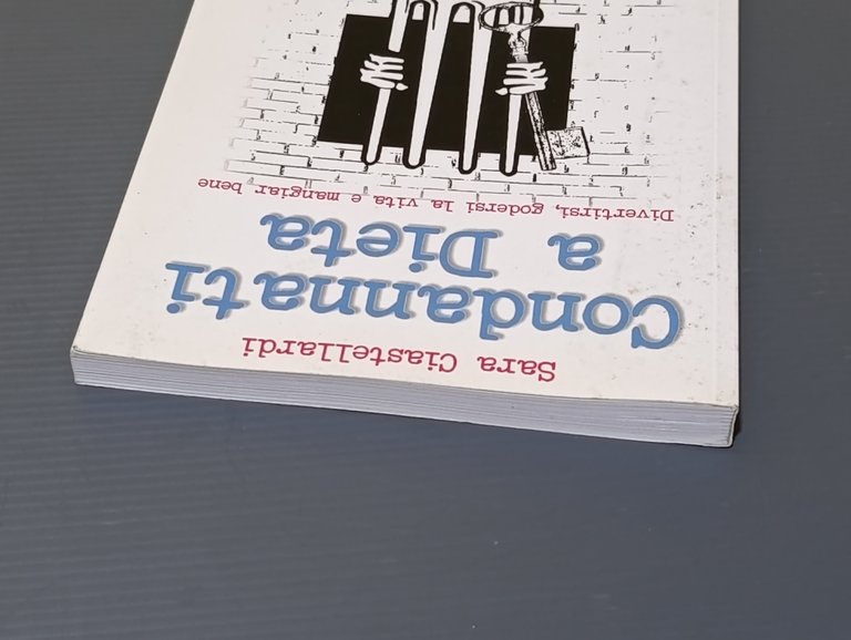 Condannati a dieta. Divertirsi, godersi la vita e mangiar bene