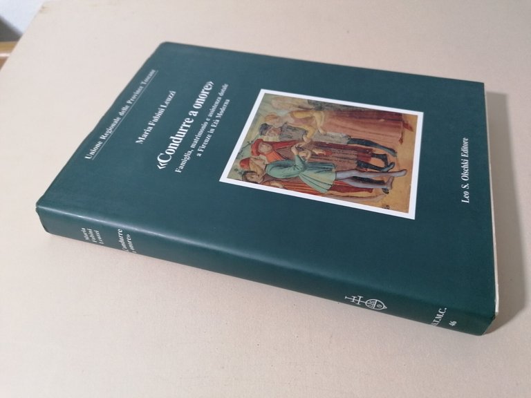 Condurre a Onore Famiglia Matrimonio Assistenza Dotale Firenze Leuzzi Olschki