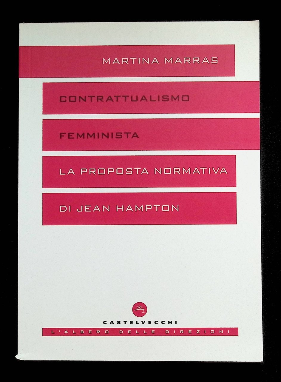 Contrattualismo Femminista Libro Martina Marras Hampton Castelvecchi 2022