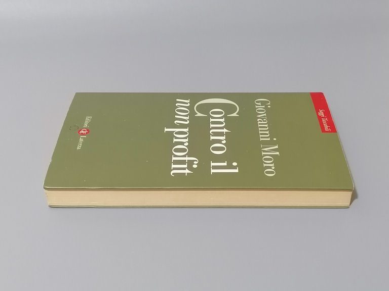Contro il Non Profit - Giovanni Moro, Libro Laterza 1^ …