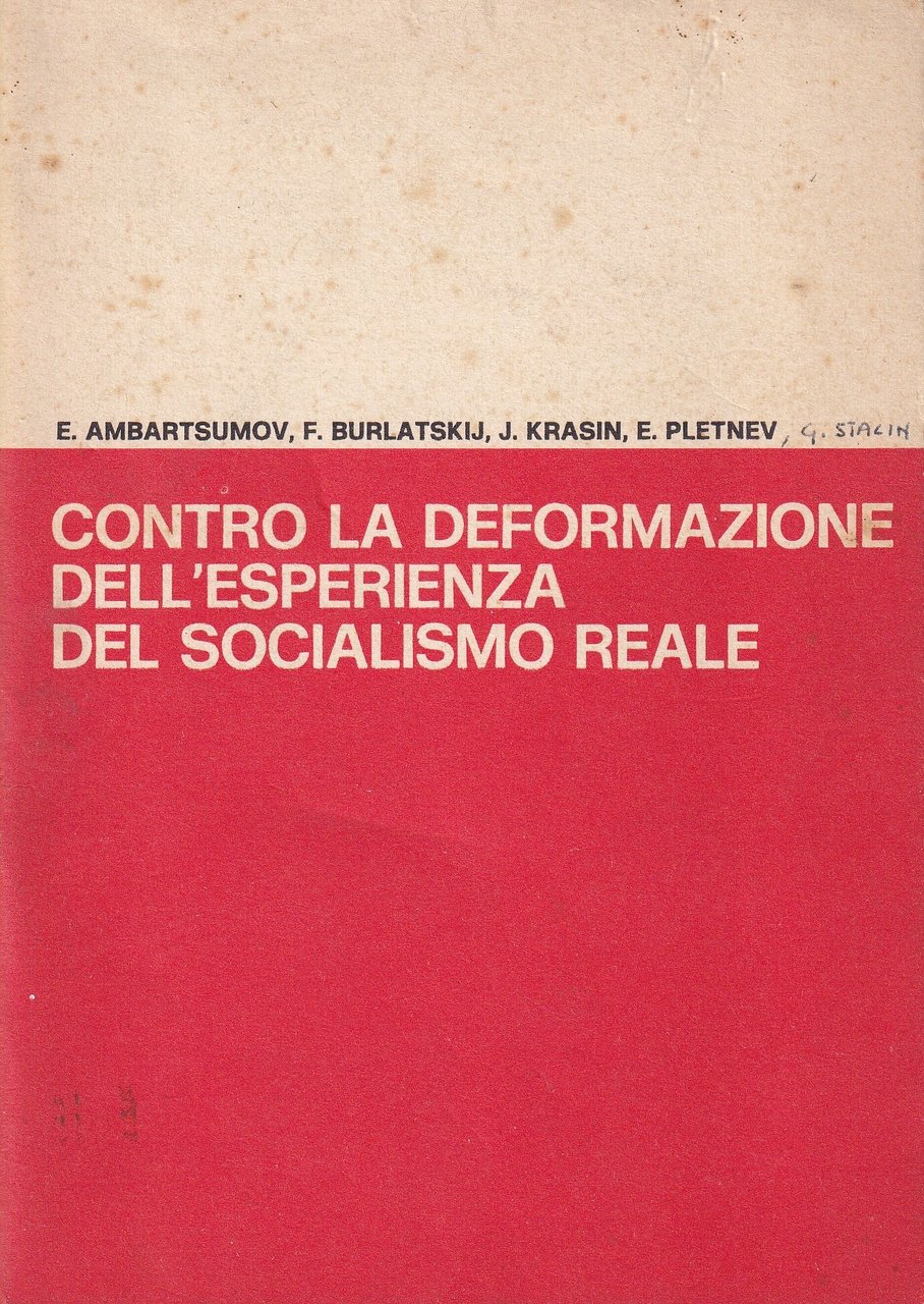 Contro la deformazione dell'esperienza del socialismo reale