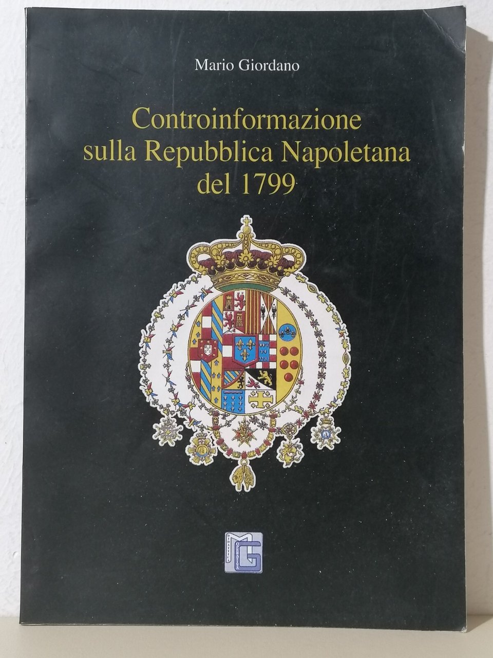 Controinformazione sulla Repubblica Napoletana Del 1799 Libro Giordano Napoli