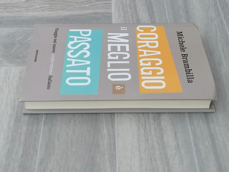 Coraggio, Il Meglio è Passato Libro Michele Brambilla Prima Edizione …