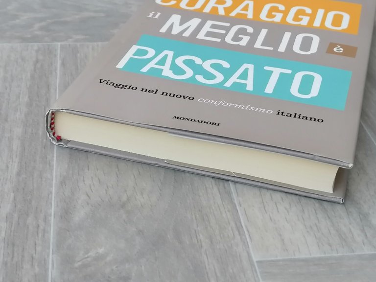 Coraggio, Il Meglio è Passato Libro Michele Brambilla Prima Edizione …