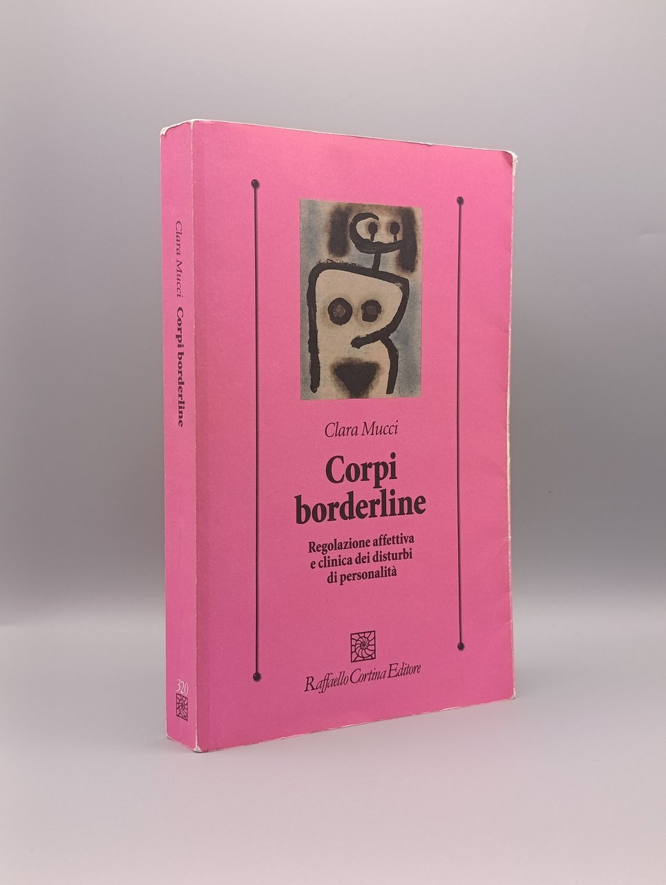 Corpi borderline. Regolazione affettiva e clinica dei disturbi di personalità