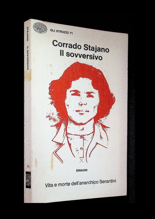 Corrado Stajano il Sovversivo Libro Serantini 1^ Edizione Einaudi Gli …