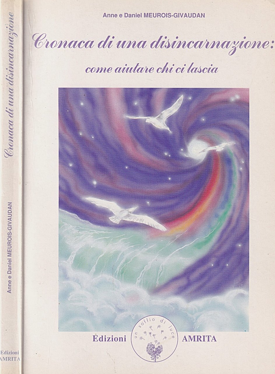 Cronaca di una disincarnazione. Come aiutare chi ci lascia
