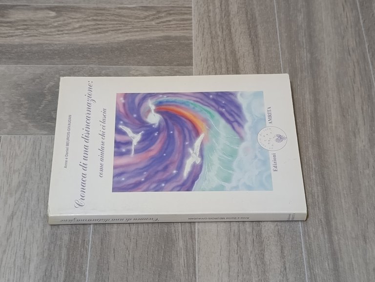 Cronaca di una disincarnazione. Come aiutare chi ci lascia