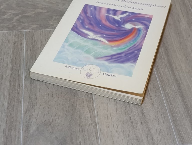 Cronaca di una disincarnazione. Come aiutare chi ci lascia