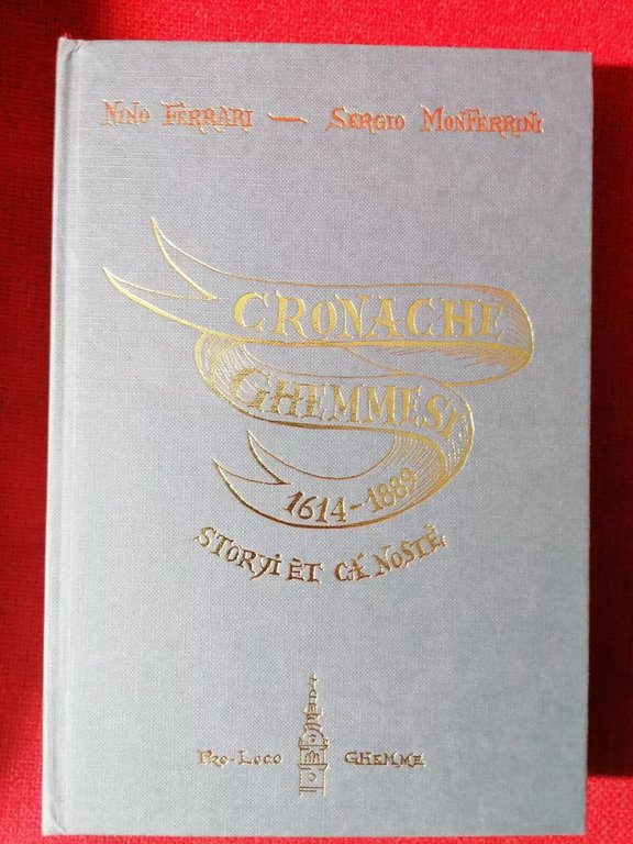 Cronache Ghemmesi 1614 1889 - Libro Monferrini e Ferrari Storyi …
