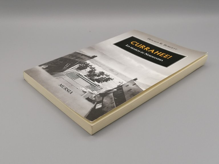 Currahee! Lo Sbarco In Normandia Libro Donald Burgett Mursia 9788842538264