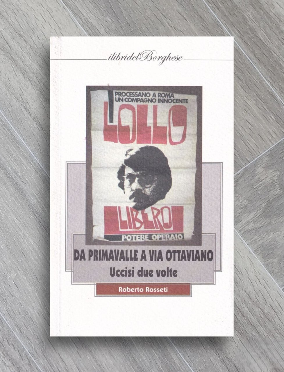 Da Primavalle a Via Ottaviano. Uccisi due volte