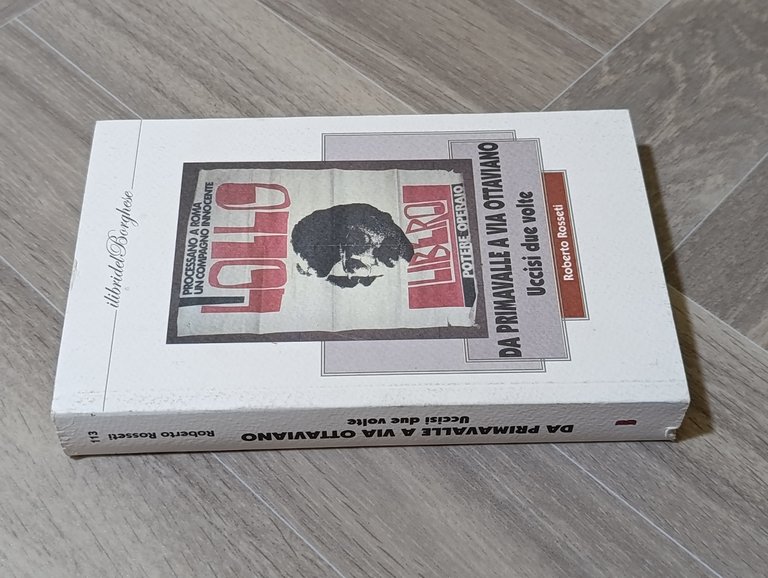 Da Primavalle a Via Ottaviano. Uccisi due volte