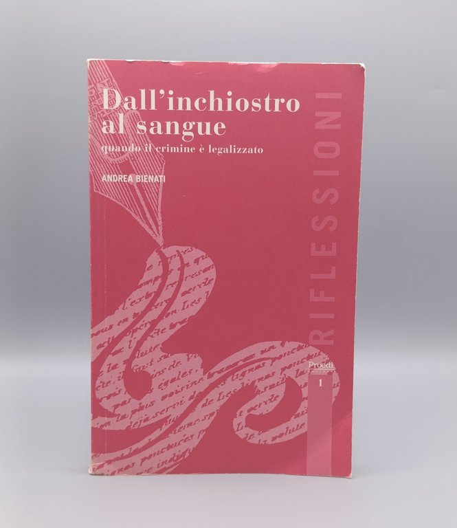 Dall'inchiostro al sangue. Quando il crimine è legalizzato
