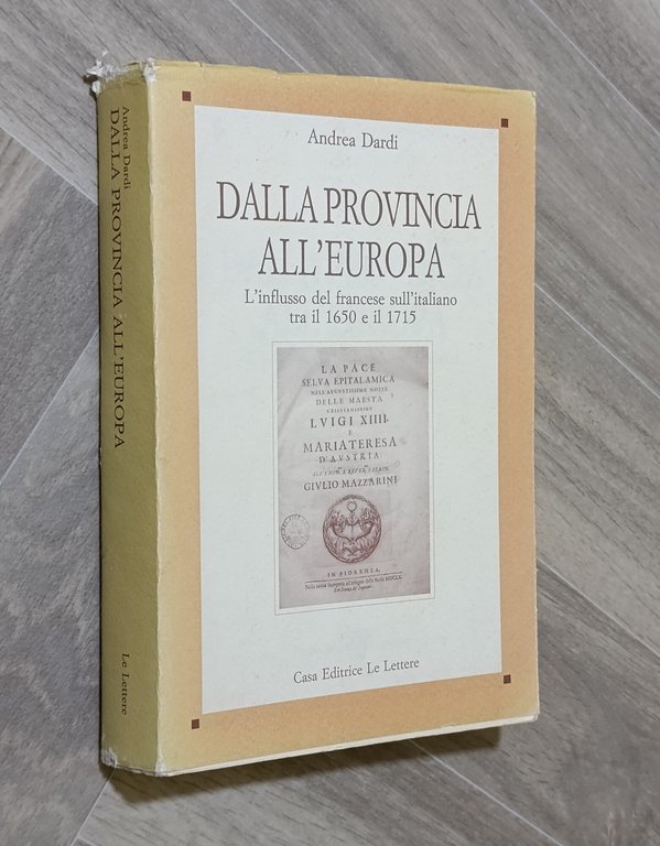 Dalla provincia all'Europa : l'influsso del francese sull'italiano tra il …