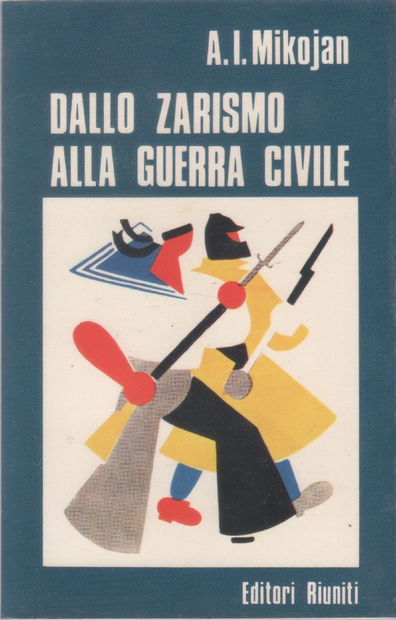 Dallo Zarismo alla Guerra Civile - Anastas I. Mikojan | Immagine principale