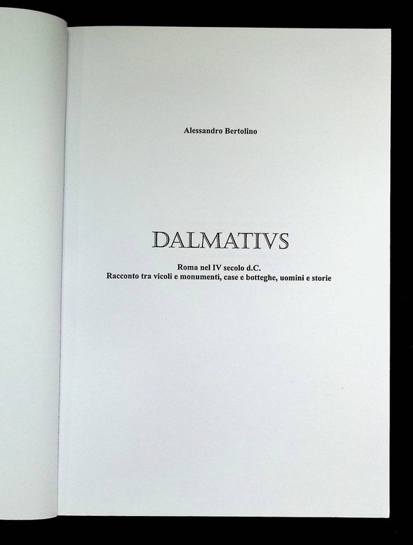 Dalmatius. Roma nel IV Secolo d.C. - Racconto tra Vicoli …
