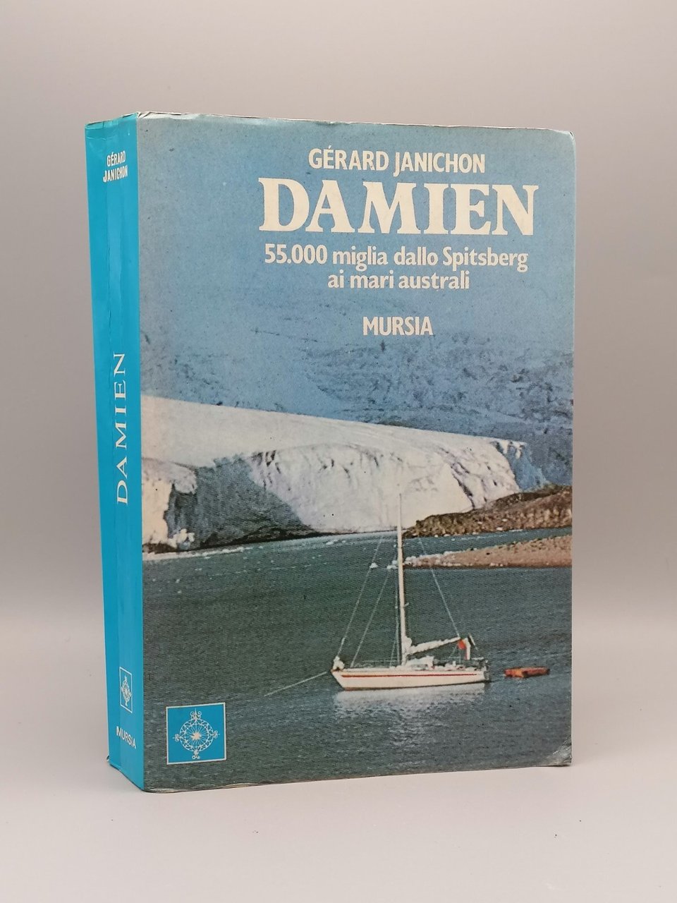Damien - 55000 Miglia dallo Spitsberg ai Mari Australi, Libro …