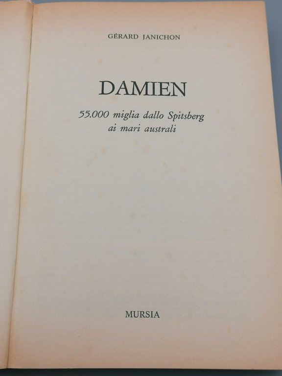 Damien - 55000 Miglia dallo Spitsberg ai Mari Australi, Libro …