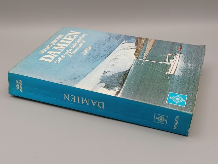 Damien - 55000 Miglia dallo Spitsberg ai Mari Australi, Libro …