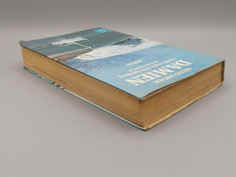 Damien - 55000 Miglia dallo Spitsberg ai Mari Australi, Libro …